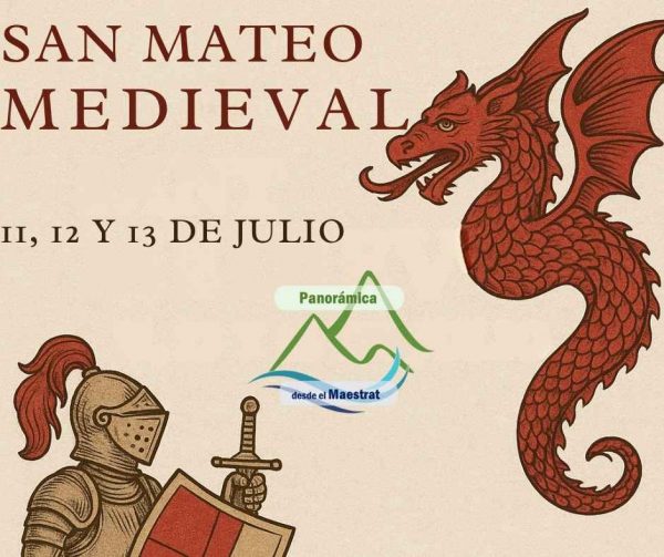 Cartel del evento Sant Mateu Medieval 2025, con un caballero armado y un dragón rojo sobre fondo pergamino. Fechas: 11, 12 y 13 de julio con el logo de Panorámica desde el Maestrat