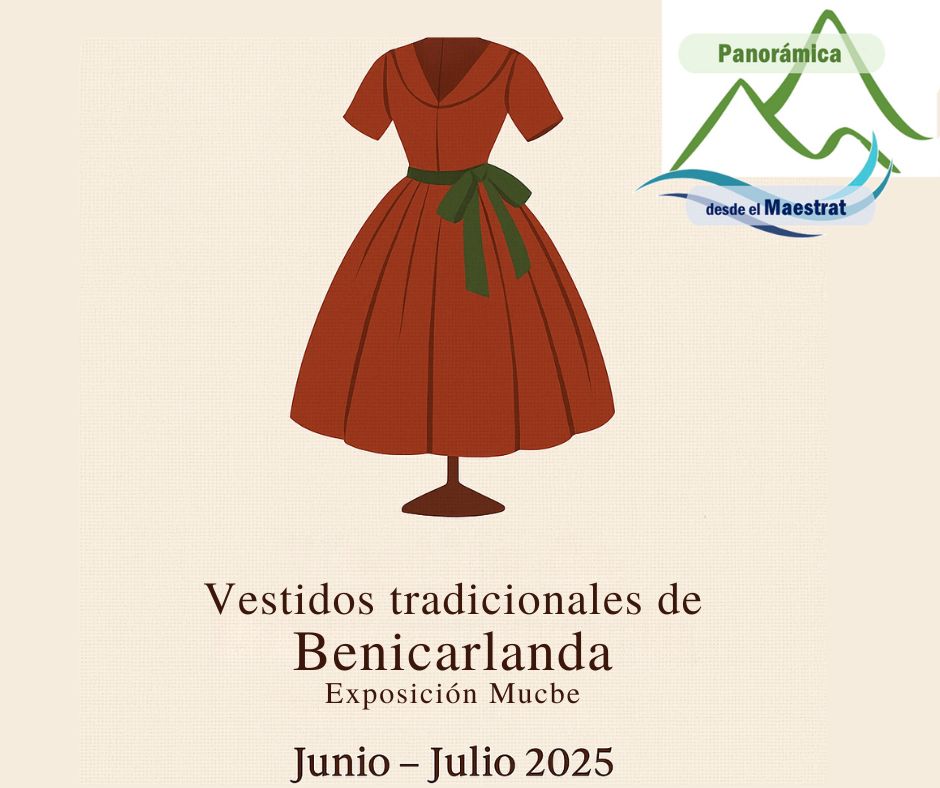 Cartel digital ilustrado que anuncia la exposición "Vestits de Benicarlanda", con maniquíes vestidos con trajes tradicionales en una sala expositiva del Mucbe. Incluye el logotipo de Panorámica desde el Maestrat en la esquina superior derecha.