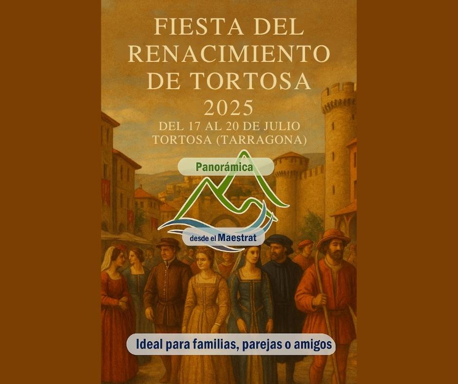 Cartel oficial de la Fiesta del Renacimiento de Tortosa 2025, con personajes vestidos de época frente a las murallas medievales y logotipo de Panorámica desde el Maestrat