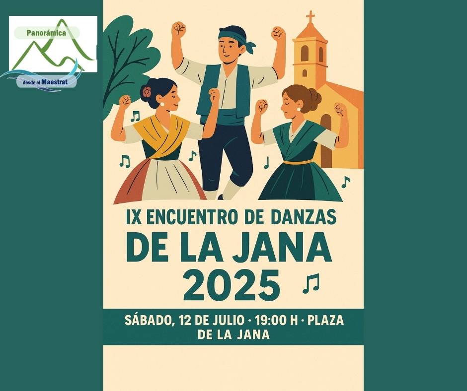 Cartel del IX Encuentro de Danzas de La Jana 2025, con grupos bailando en la plaza con trajes tradicionales y ambiente festivo con logo de Panorámica desde el Maestrat